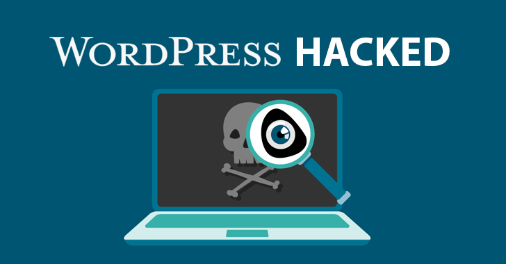 Thousands of WordPress Sites Hacked Using Recently Disclosed Vulnerability