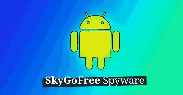 Skygofree；强大的安卓间谍软件被发现
